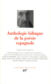 Anthologie bilingue de la poésie espagnole