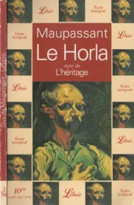 Le Horla ; suivi de L'héritage