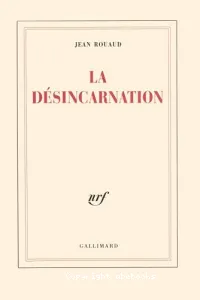 La désincarnation