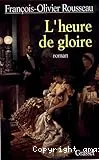 L' heure de gloire