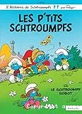 Les P'tits Schtroumpfs ; [Le Schtroumpf robot]