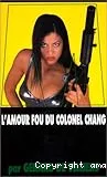 L'amour fou du colonel Chang