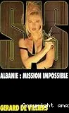 Albanie, mission impossible