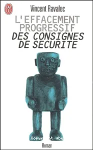 L'effacement progressif des consignes de sécurité