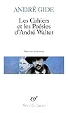 Les cahiers et les poésies d'André Walter