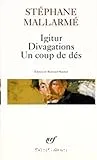 Igitur ; Divagations ; Un coup de dés