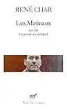 Les matinaux ; suivi de La parole en archipel