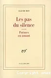 Les pas du silence ; suivi de, Poèmes en amont