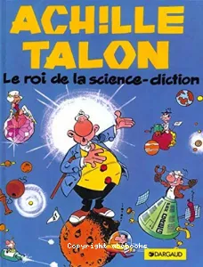 Achille Talon. Le roi de la science-diction