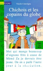 Chichois et les copains du globe