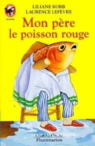 Mon père le poisson rouge