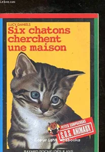 Six chatons cherchent une maison