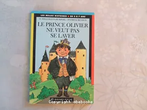 Le prince Olivier ne veut pas se laver