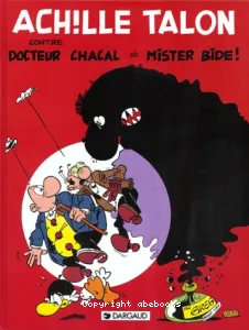 Achille Talon contre docteur chacal et mister bide!