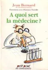 À quoi sert la médecine ?