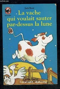 La vache qui voulait sauter par-dessus la lune