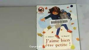 J'aime bien être petite !