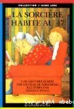 La sorcière habite au 47