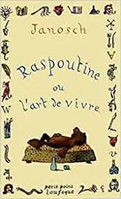 Raspoutine ou L'art de vivre