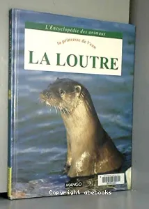 La loutre : La princesse de l'eau