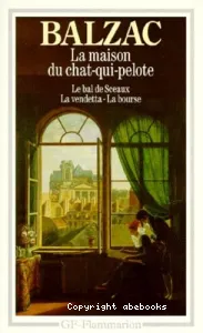 La Maison du chat-qui-pelote ; suivi de Le Bal de Sceaux, la Vendetta, la Bourse