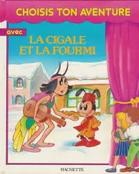 Choisis ton aventure avec La cigale et la fourmi