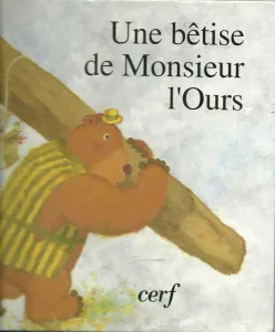 Une bêtise de Monsieur l'Ours