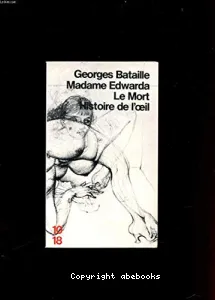 Madame Edwarda ; Le mort ; Histoire de l'oil