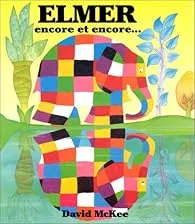 Elmer encore et encore