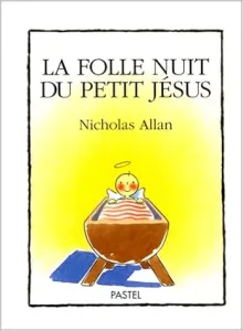 La folle nuit du petit Jésus