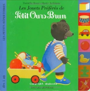 Les jouets préférés de Petit Ours brun