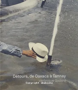 Détours, de Oaxaca à Tannay