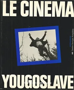 Le Cinéma yougoslave