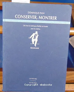 Conserver, montrer