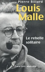 Louis Malle, le rebelle solitaire