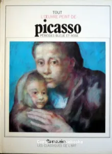 Tout l'œuvre peint de Picasso