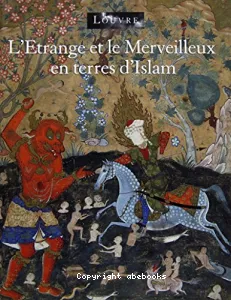 L'étrange et le merveilleux en terres d'Islam