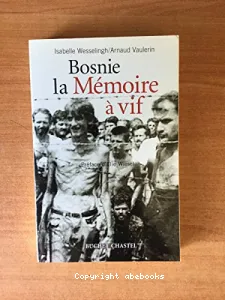 Bosnie, la mémoire à vif