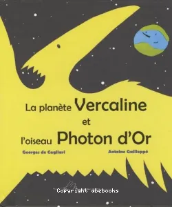 La planète Vercaline et l'oiseau Photon d'Or