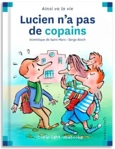 Lucien n'a pas de copains