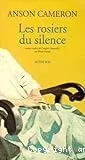 Les rosiers du silence