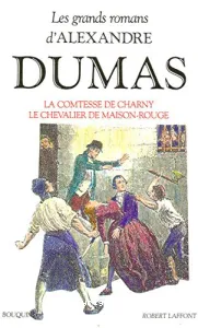 Mémoires d'un médecin ; Le chevalier de Maison-Rouge et La Comtesse de Charny