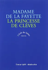 La Princesse de Clèves ; La Comtesse de Tende
