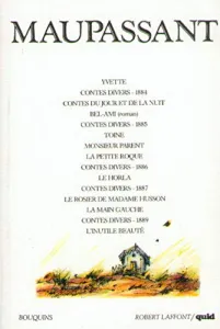 Contes et nouvelles [1884-1890] ; [Bel Ami, roman]