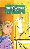 Quand Alice rencontre Alice