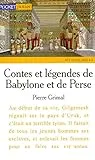 Contes et légendes de Babylone et de Perse