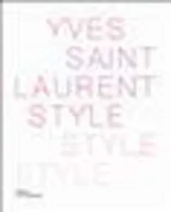 Yves Saint Laurent, style, style, style