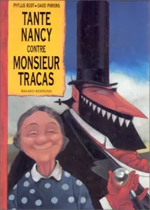 Tante Nancy contre Monsieur Tracas