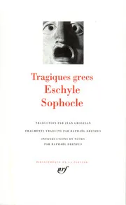 Tragiques grecs Eschyle Sophocle