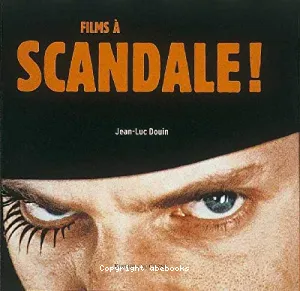Films à scandale !